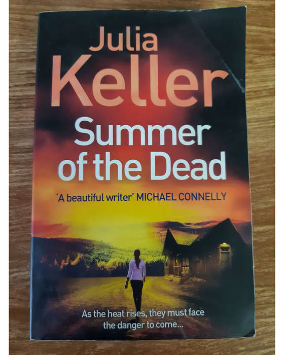 Keller, Julia - Summer Of The Dead : As The Heat Rises, They Must Face The Danger To Come.. Julia...