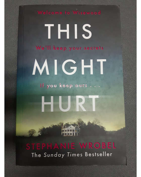 Wrobel, Stephanie - This Might Hurt Stephanie Wrobel