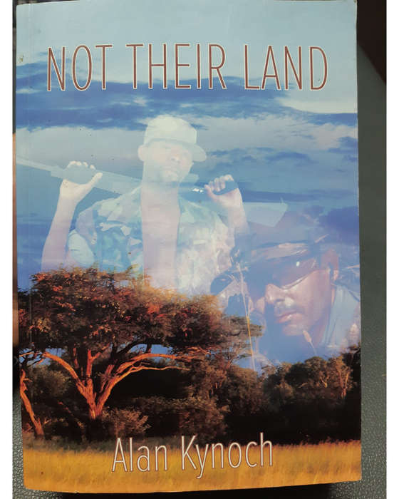 Kynoch, Alan - Not Their Land Signed Alan Kynoch