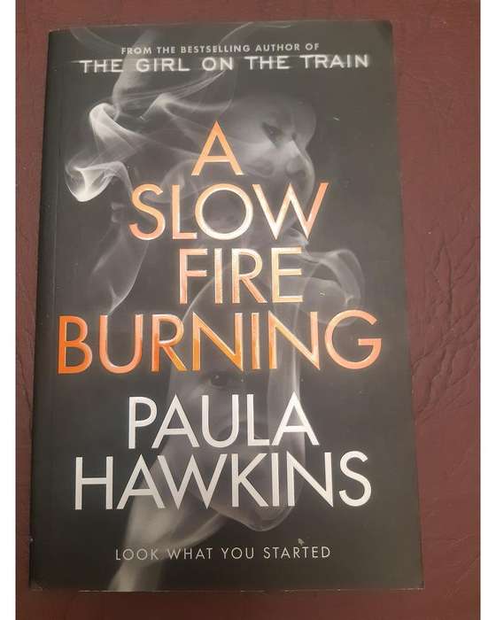 Hawkins, Paula - A Slow Fire Burning Paula Hawkins
