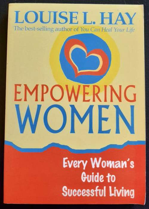 Empowering Women: Every Woman's Guide to Successful Living (Louise L. Hay)