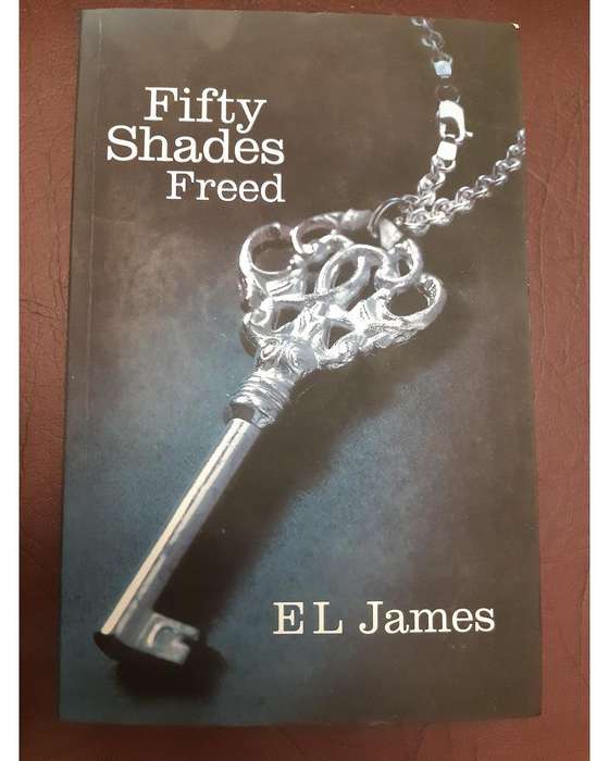 James, E. L. - Fifty Shades Freed E. L. James