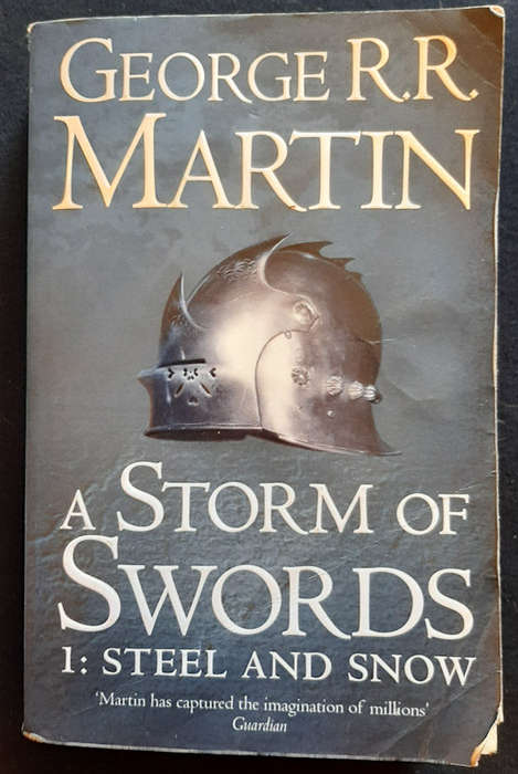 A Storm Of Swords: Steel And Snow (A Song Of Ice And Fire (1-In-2) #5) (George R. R. Martin)