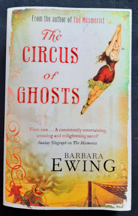 Barbara, Ewing - The Circus Of Ghosts (The Mesmerist #2) (Barbara Ewing)