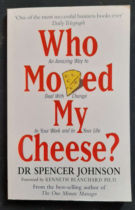 Who Moved My Cheese? (Dr. Spencer Johnson  )