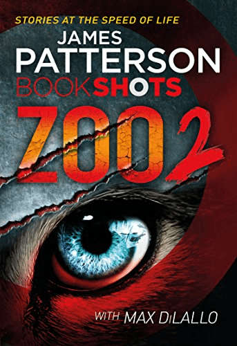 Patterson, James - Zoo 2: Bookshots James Patterson