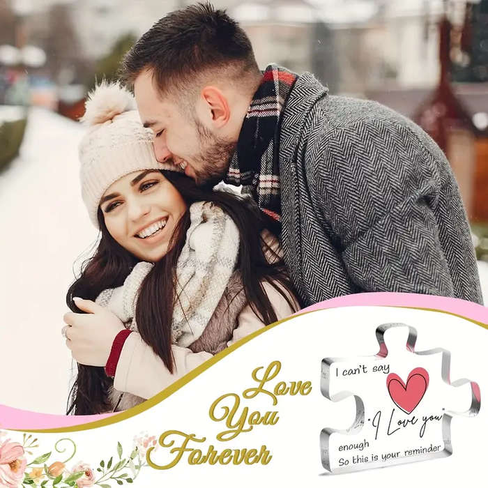 Table top Puzzle Piece with the message: I can't say I love you enough