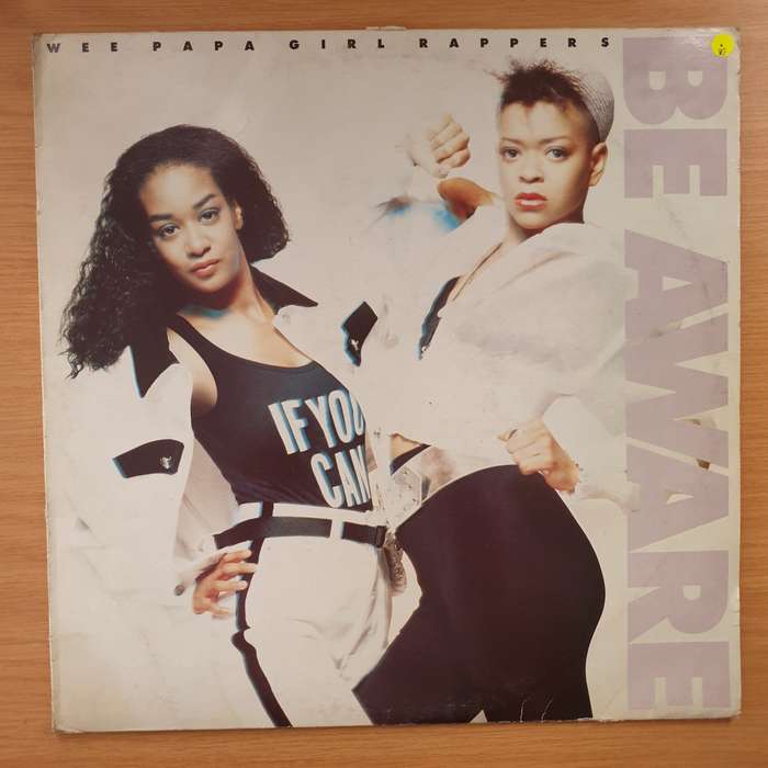 Wee Papa Girl Rappers  Be Aware - Vinyl LP Record - Very-Good Quality (VG)  (verry)
