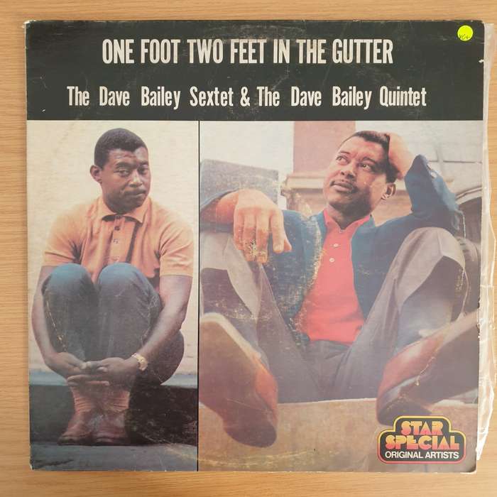 The Dave Bailey Sextet & The Dave Bailey Quintet - One Foot Two Feet In The Gutter - Vinyl LP Rec...