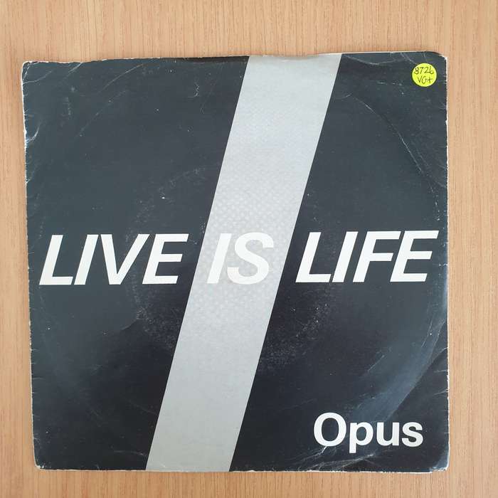 Opus  Live Is Life - 7" Record - Very-Good+ Quality (VG+) (verygoodplus7) (DLB)