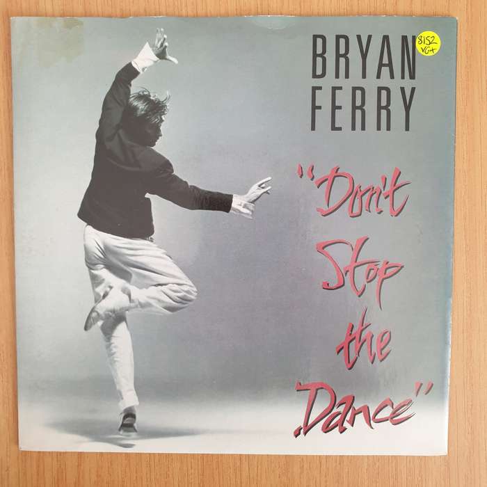 Bryan Ferry  Don't Stop The Dance - Vinyl 7 Record  (VG+) (Aryeh)