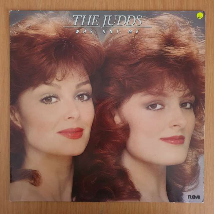 The Judds  Why Not Me  Vinyl LP Record (VG+)