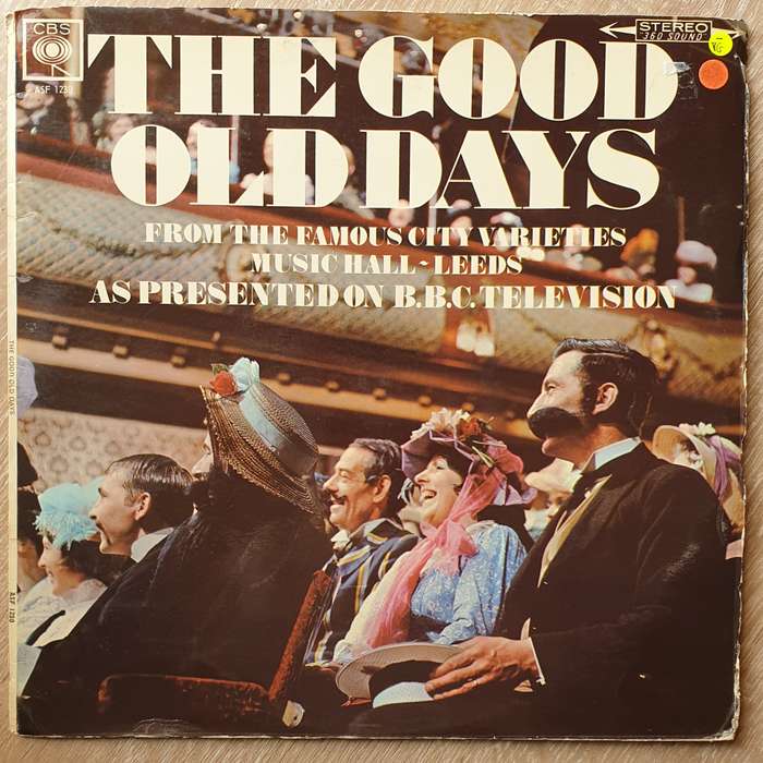 The Good Old Days From The Famous City Varieties Music Hall Leeds, As Presented On BBC Television...