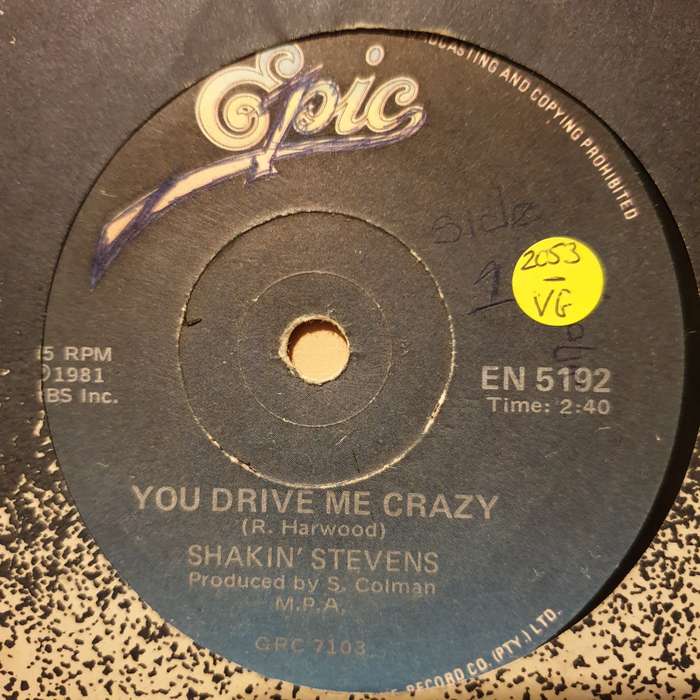 Shakin' Stevens  You Drive Me Crazy - Vinyl 7" Record - Very-Good- Quality (VG-)