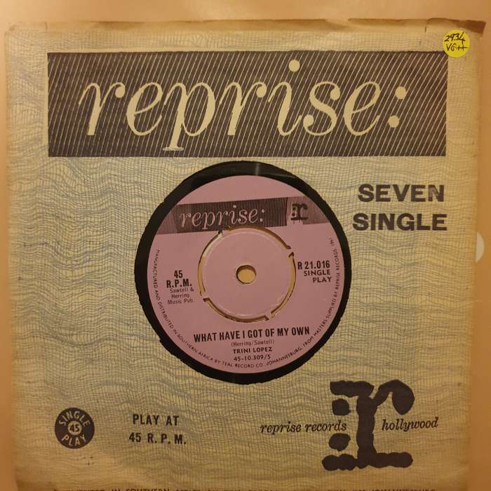 Trini Lopez  What Have I Got Of My Own - Vinyl 7" Record - Very-Good+ Quality (VG+)