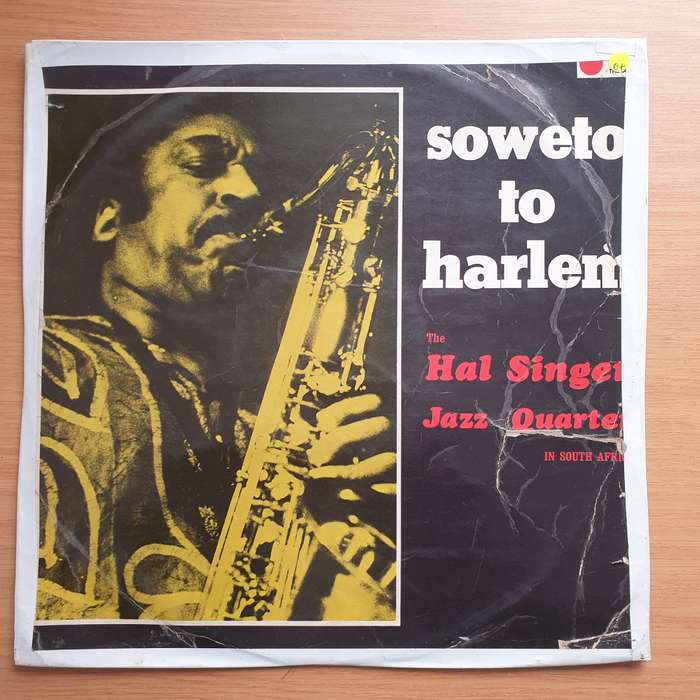 The Hal Singer Jazz Quartet  Soweto To Harlem - Vinyl LP Record - Opened  - Good+ Quality (G+)