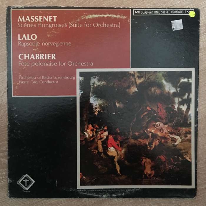 Massenet / Lalo / Chabrier - Orchestra Of Radio Luxembourg, Pierre Cao  Scènes Hongroises ...