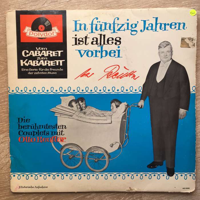 Otto Reutter  In Fünfzig Jahren Ist Alles Vorbei-  Vinyl LP Record - Very-Good+ Quality (VG+)