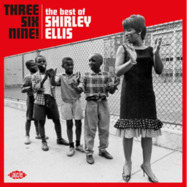 Shirley Ellis - Three Six Nine! The Best Of Shirley Ellis (CD)