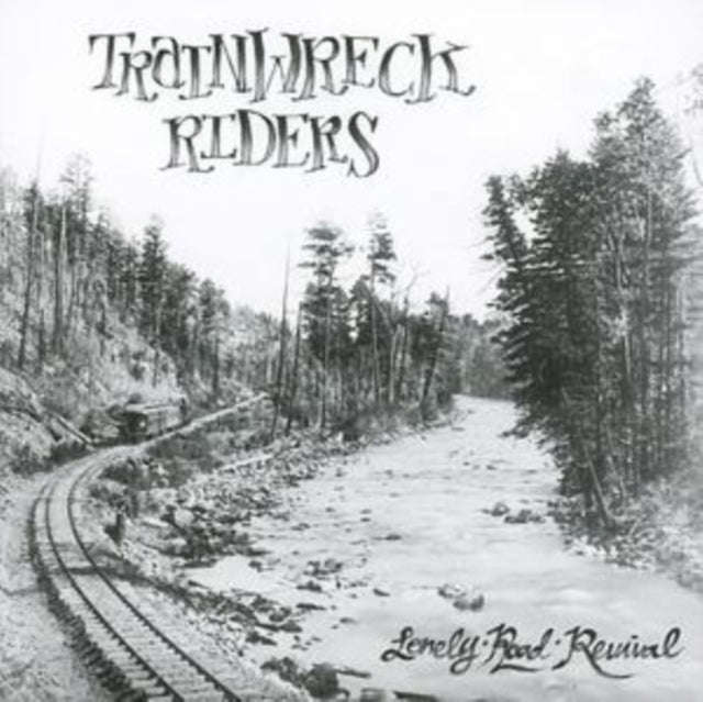 Trainwreck Riders - Lonely Road Revival (CD)