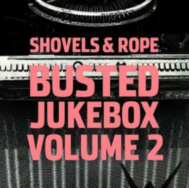 Shovels & Rope - Busted Jukebox Volume 2 (CD)