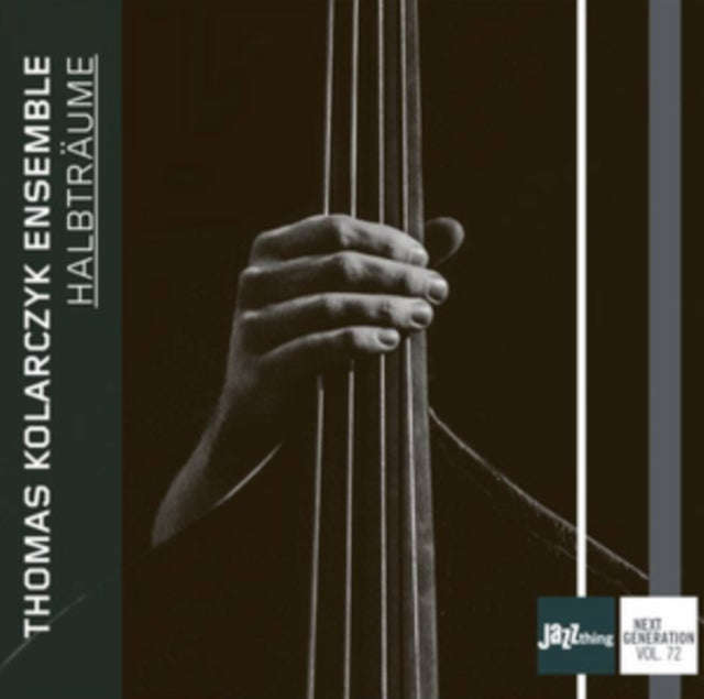 Thomas Kolarczyk Ensemble - Halbtraume - Jazz Thing Next Generation Vol. 72 (CD)