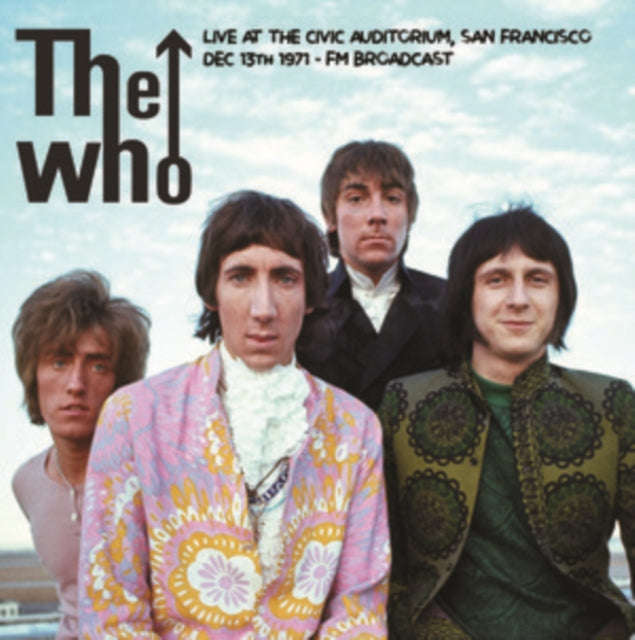 Who - Live At The Civic Auditorium. San Francisco Dec 13Th 1971 - Fm Broadcast (Vinyl)