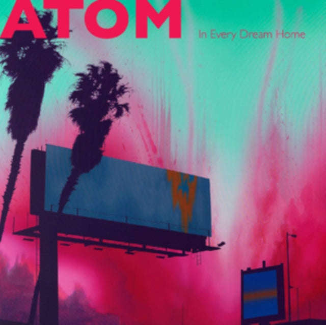 Atom - In Every Dream Home (Coloured Vinyl) (Vinyl Single)