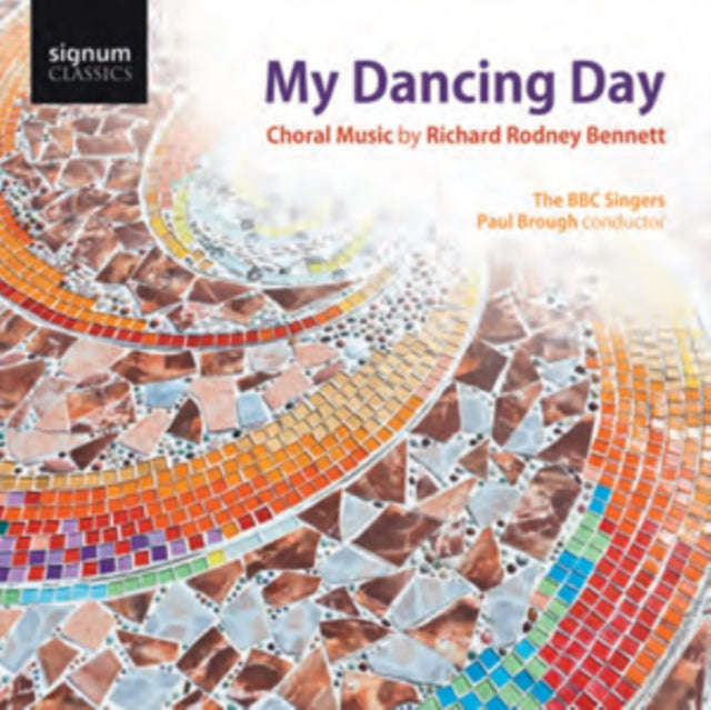 Bbc Singers - Bennett My Dancing Day (CD)