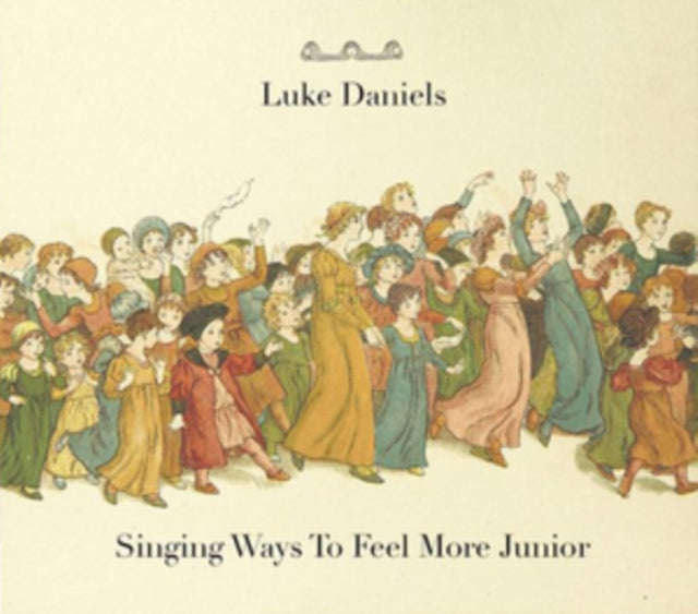 Luke Daniels - Singing Ways To Feel More Junior (CD)