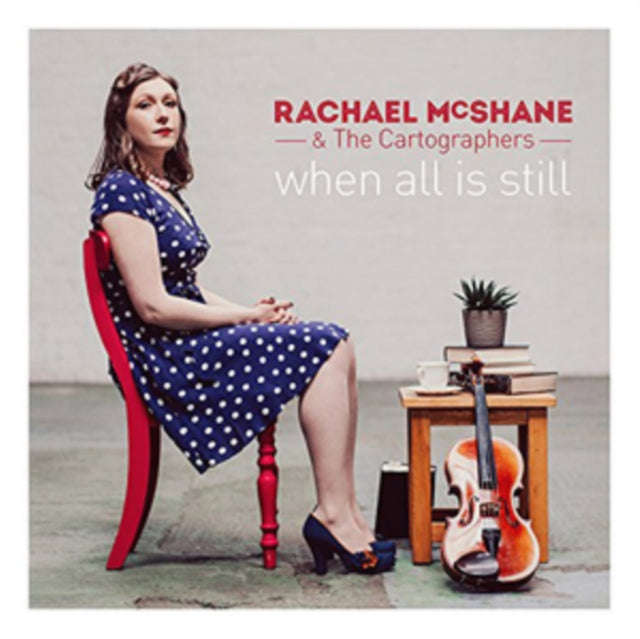 Rachael Mcshane & The Cartographers - When All Is Still (CD)
