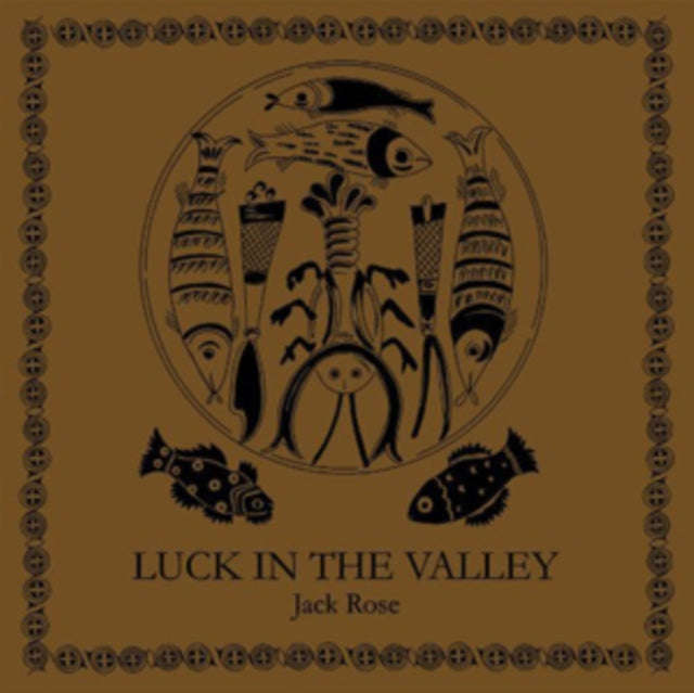 Jack Rose - Luck In The Valley (Vinyl)