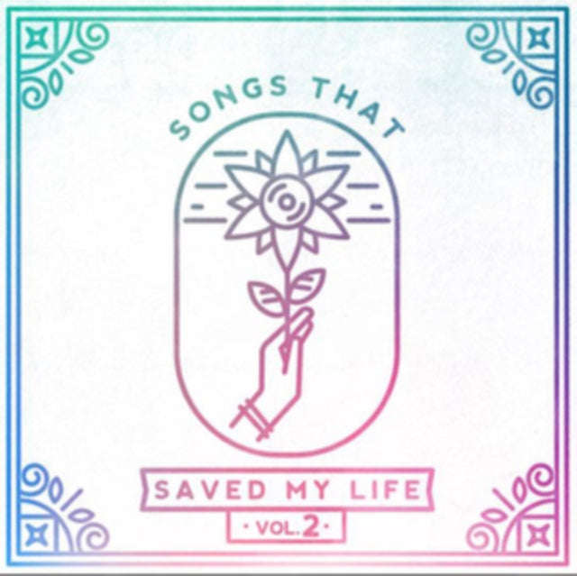 Various Artists - Songs That Saved My Life Vol. 2 (CD)