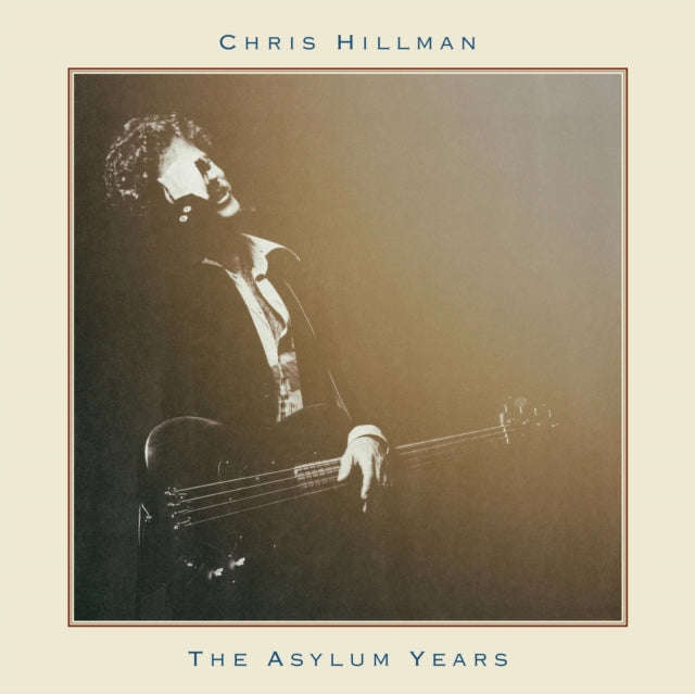 Chris Hillman - The Asylum Years (CD)