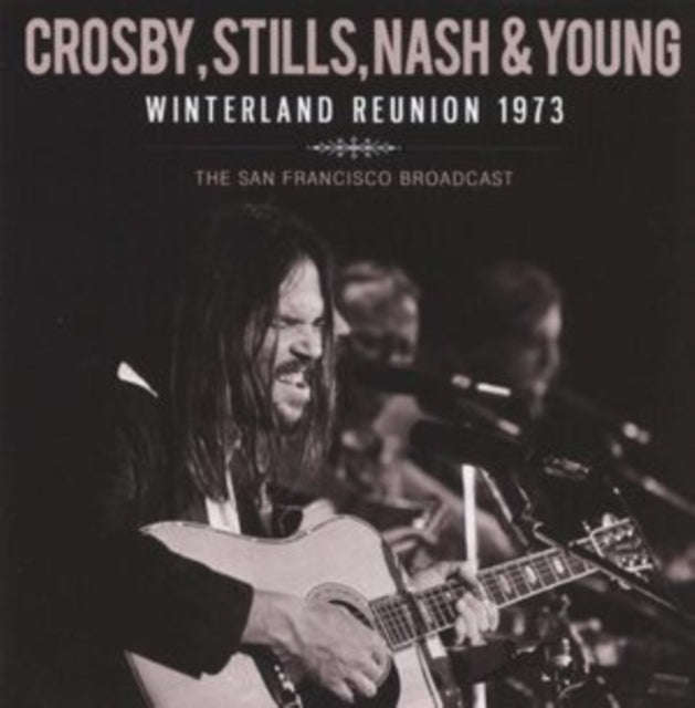 Crosby. Stills. Nash & Young - Winterland Reunion 1973 (CD)