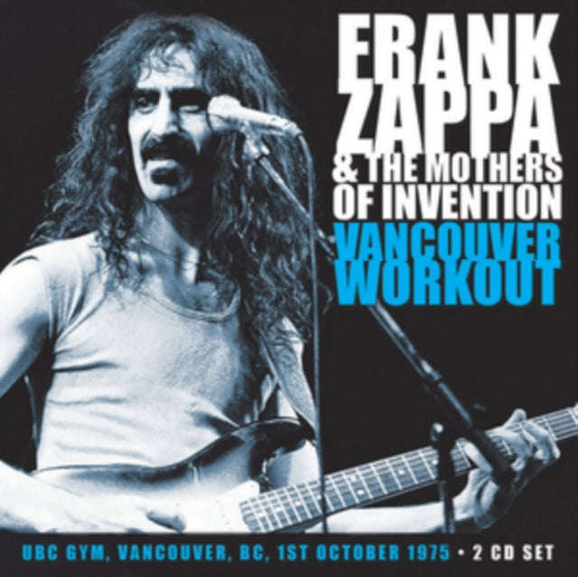Frank Zappa & The Mothers Of Invention - Vancouver Workout (CD)