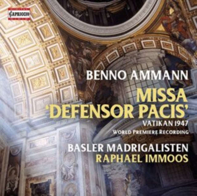 Basler Madrigalisten / Immoos - Benno Ammann: Missa Defensor Pacis (World Premiere Recording. Vat...