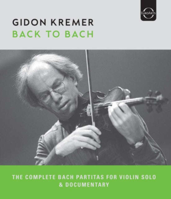 Kremer Gidon - Back To Bach - Complete Bach Paritas For Violin Solo & Documentary (Blu-ray)