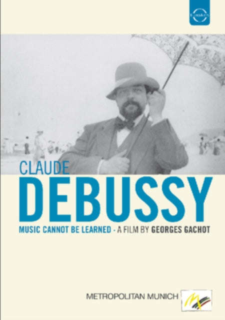 Debussy Claude - Music Cannot Be Learned (DVD)