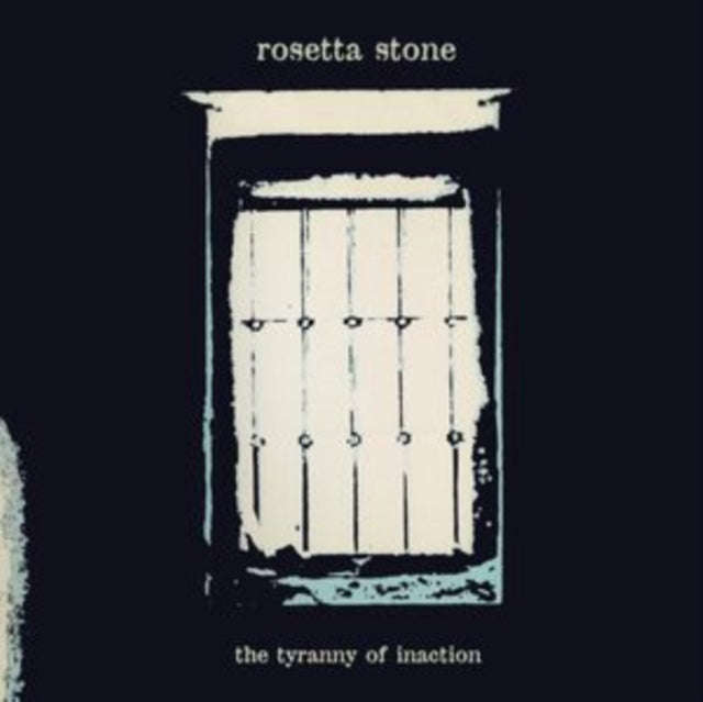 Rosetta Stone - The Tyranny Of Inaction (Vinyl)