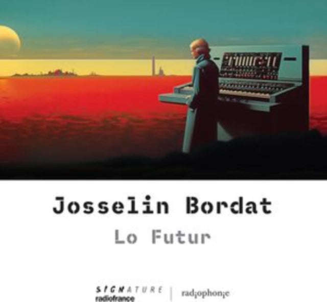 Josselin Bordat - Josselin Bordat: Lo Futur (CD)