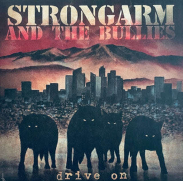 Strongarm & The Bullies - Drive On (CD)