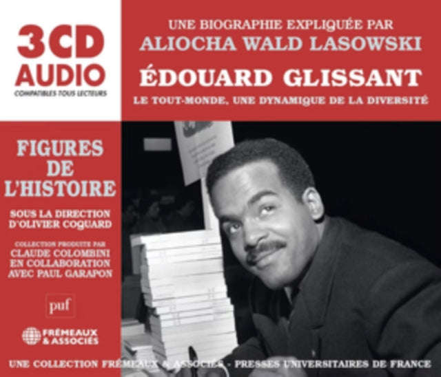 Une Biographie Expliquee Par Aliocha Wald Lasowski - Edouard Glissant Le Tout-Monde. Une Dynamiqu...