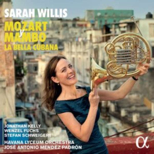Sarah Willis / Havana Lyceum Orchestra / Jose Antonio Mendez Padron - Mozart Y Mambo: La Bella Cu...