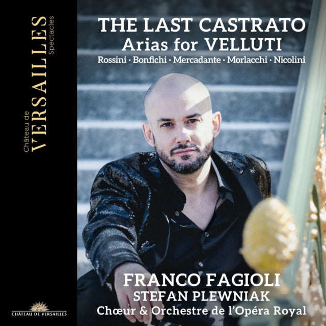 Franco Fagioli / Stefan Plewniak / Choeur & Orchestre De Lopera Royal - The Last Castrato. Arias ...