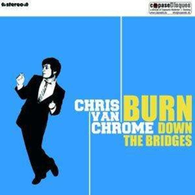 Chris Van Chrome - Burn Down The Bridges (CD)