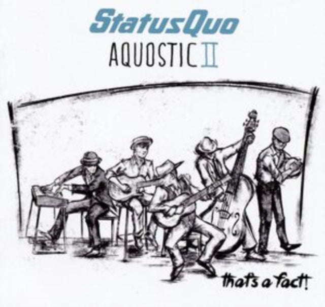 Status Quo - Aquostic II -That's A Fact! (CD)