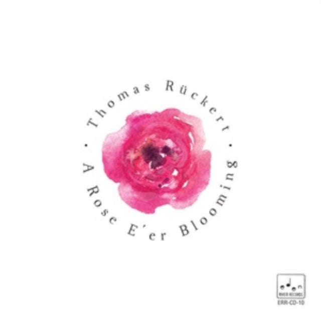 Thomas Ruckert - A Rose E Er Blooming (CD)