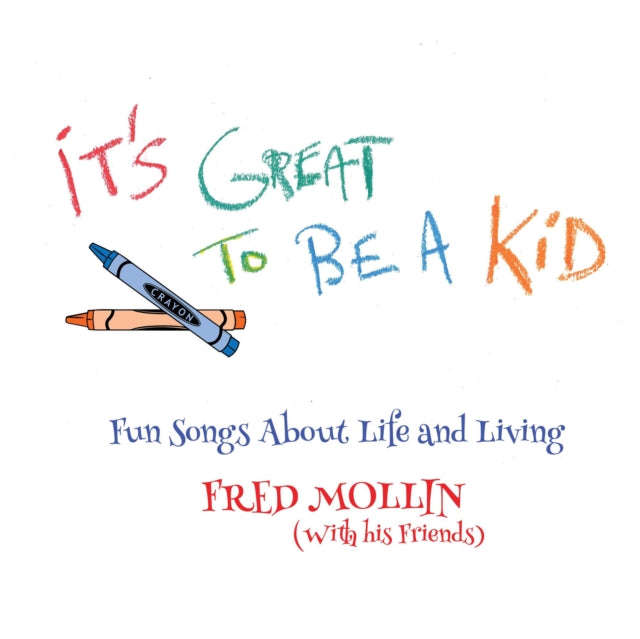 Fred Mollin - Its Great To Be A Kid (Vinyl)