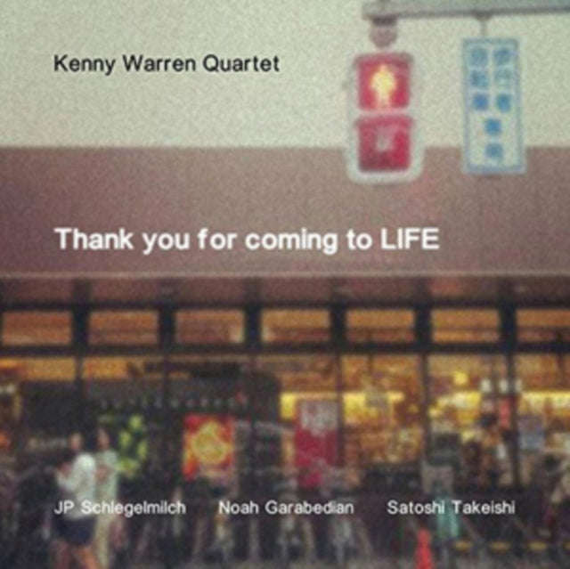 Kenny Warren/Quartet - Thank You For Coming To Life (CD)